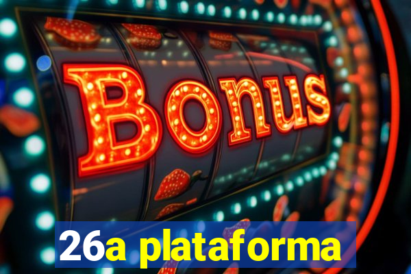 26a plataforma